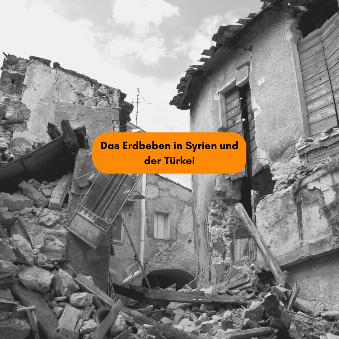 Das Erdbeben in Syrien und der Türkei